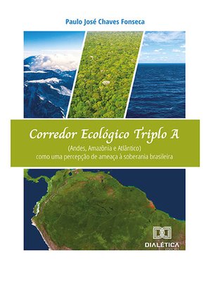 cover image of Corredor Ecológico Triplo a (Andes, Amazônia e Atlântico)